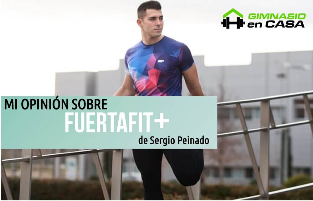 Opiniones Fuertafit+ - Sergio Peinado