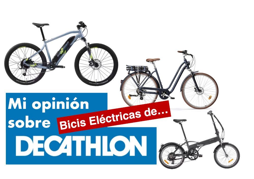 Bicicletas electricas decathlon opiniones Bicicletas electricas decathlon opiniones